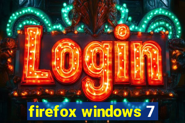 firefox windows 7